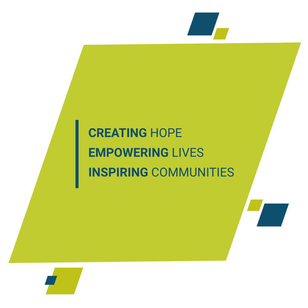 Creating Hope. Empowering Lives. Inspiring Communities.